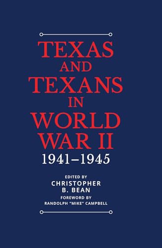 Stock image for Texas and Texans in World War II: 1941-1945 (Summerfield G. Roberts Texas History Series) for sale by Front Cover Books