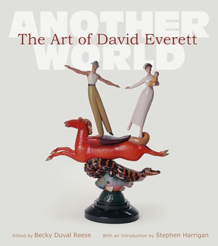 Beispielbild fr The Art of David Everett: Another World (Volume 25) (Joe and Betty Moore Texas Art Series) zum Verkauf von Books of the Smoky Mountains