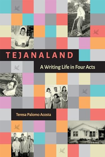 Stock image for Tejanaland : a Writing Life in Four Acts for sale by Mahler Books