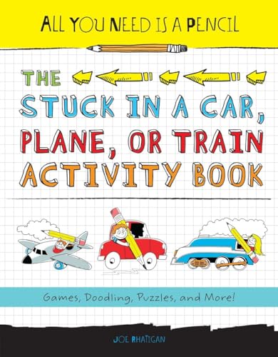 Beispielbild fr All You Need Is a Pencil: The Stuck in a Car, Plane, or Train Activity Book: Games, Doodling, Puzzles, and More! zum Verkauf von SecondSale