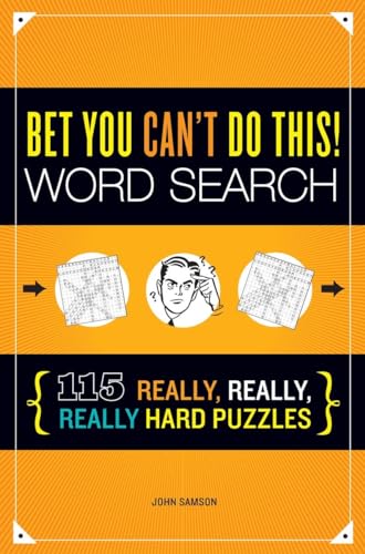 Beispielbild fr Bet You Can't Do This! Word Search: 115 Really, Really, Really Hard Puzzles zum Verkauf von Wonder Book