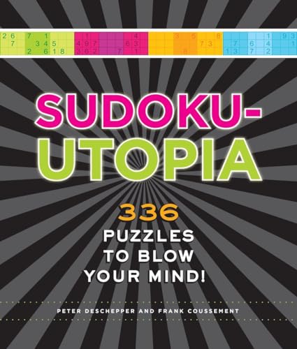 Beispielbild fr Sudoku-Utopia: 336 Puzzles to Blow Your Mind! zum Verkauf von SecondSale