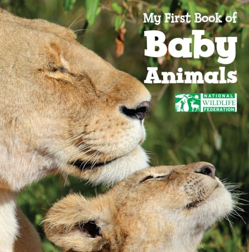 9781623540289: My First Book of Baby Animals (National Wildlife Federation)