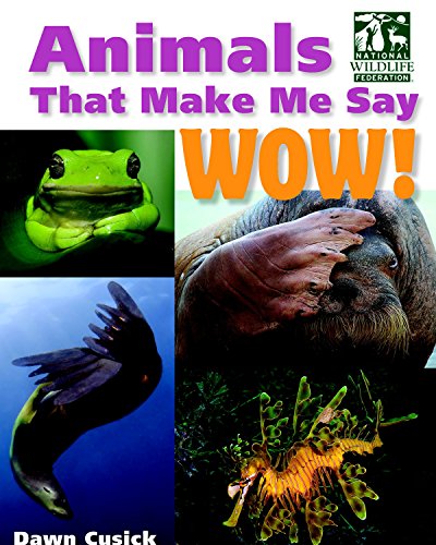 Imagen de archivo de Animals That Make Me Say Wow! (National Wildlife Federation) a la venta por BookHolders