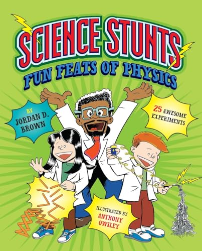 Beispielbild fr Science Stunts : Fun Feats of Physics zum Verkauf von Better World Books