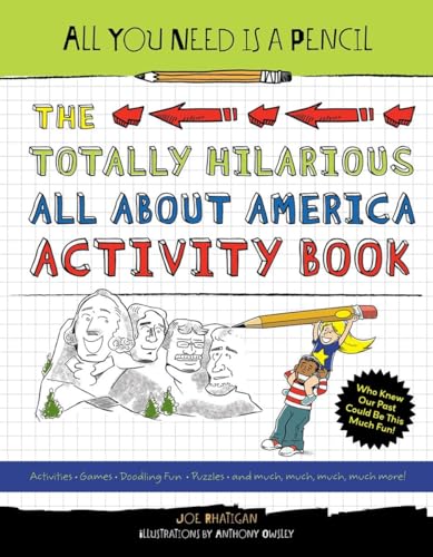 Imagen de archivo de All You Need Is a Pencil: The Totally Hilarious All About America Activity Book a la venta por Your Online Bookstore