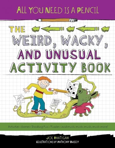 Beispielbild fr All You Need Is a Pencil: the Weird, Wacky, and Unusual Activity Book zum Verkauf von Better World Books