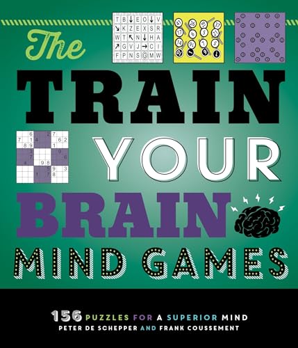 Stock image for The Train Your Brain Mind Games: 156 Puzzles for a Superior Mind for sale by Wonder Book