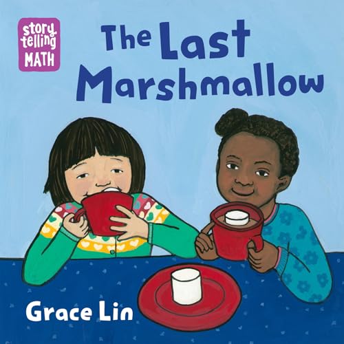 Stock image for The Last Marshmallow (Storytelling Math) for sale by Lakeside Books