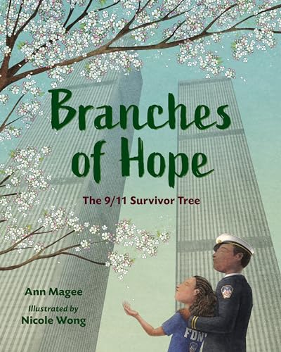 Stock image for Branches of Hope: The 9/11 Survivor Tree for sale by Bellwetherbooks