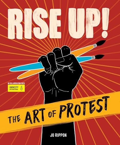 9781623541507: Rise Up! The Art of Protest