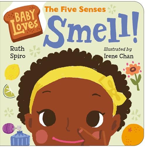 Stock image for Baby Loves the Five Senses: Smell! (Baby Loves Science) for sale by Red's Corner LLC