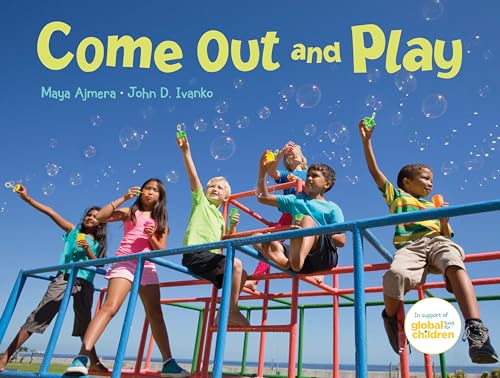 Stock image for Come Out and Play: A Global Journey for sale by SecondSale