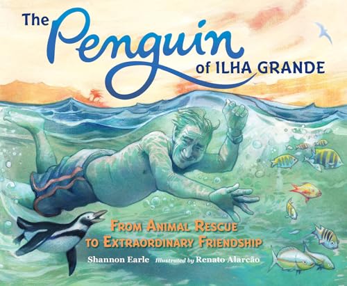 Beispielbild fr The Penguin of Ilha Grande: From Animal Rescue to Extraordinary Friendship zum Verkauf von Red's Corner LLC