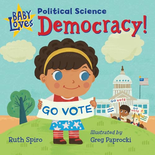 Stock image for Baby Loves Political Science: Democracy! (Baby Loves Science) for sale by SecondSale