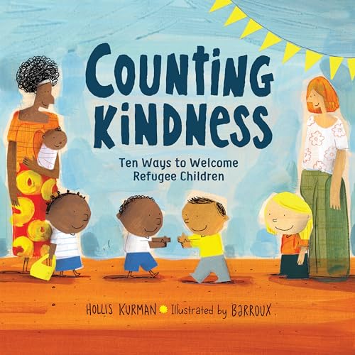 Stock image for Counting Kindness: Ten Ways to Welcome Refugee Children for sale by Dream Books Co.