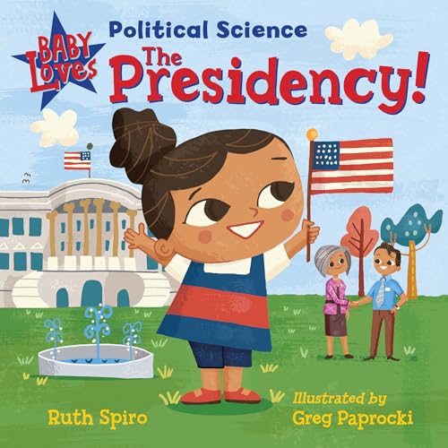 Beispielbild fr Baby Loves Political Science: The Presidency! (Baby Loves Science) zum Verkauf von Orion Tech