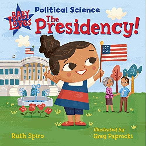 9781623542351: Baby Loves Political Science: The Presidency! (Baby Loves Science)