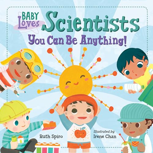 9781623542474: Baby Loves Scientists (Baby Loves Science): You Can Be Anything!