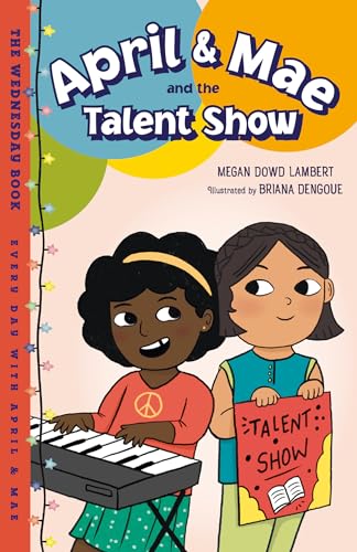 Stock image for April & Mae and the Talent Show: The Wednesday Book (Every Day with April & Mae) for sale by BooksRun