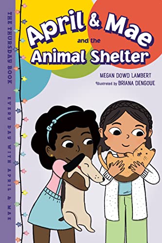 Beispielbild fr April Mae and the Animal Shelter: The Thursday Book (Every Day with April Mae) zum Verkauf von Friends of Johnson County Library