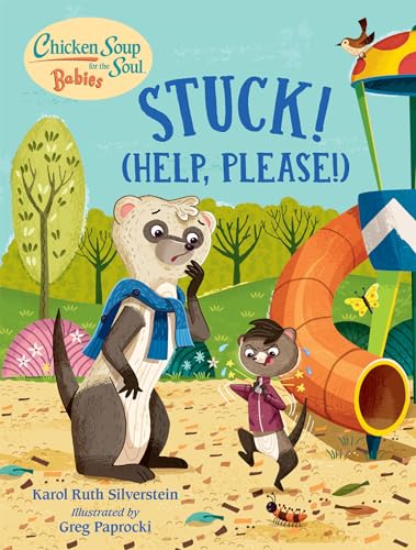 Beispielbild fr Chicken Soup for the Soul BABIES: Stuck! (Help Please!) zum Verkauf von Better World Books