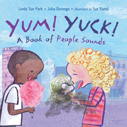 Stock image for Yum! Yuck!: A Book of People Sounds for sale by ThriftBooks-Dallas