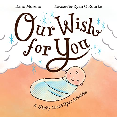 Stock image for Our Wish for You: A Story About Open Adoption for sale by WorldofBooks