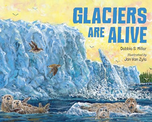 Beispielbild fr Glaciers Are Alive zum Verkauf von PlumCircle