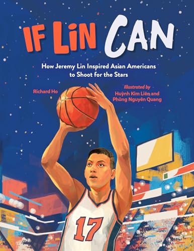 Stock image for If Lin Can: How Jeremy Lin Inspired Asian Americans to Shoot for the Stars for sale by Turning the Page DC