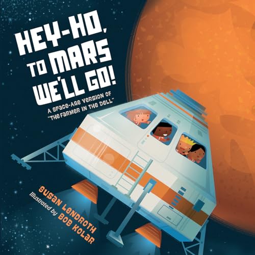 Beispielbild fr Hey-Ho, to Mars We'll Go!: A Space-Age Version of The Farmer in the Dell zum Verkauf von HPB-Movies