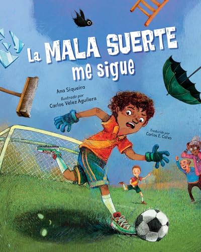 Stock image for La mala suerte me sigue (Spanish Edition) [Hardcover] SIQUEIRA, ANA; Aguilera, Carlos VTlez and Calvo, Carlos E. for sale by Lakeside Books