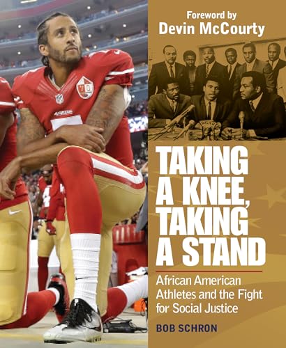 Beispielbild fr Taking a Knee, Taking a Stand : African American Athletes and the Fight for Social Justice zum Verkauf von Better World Books