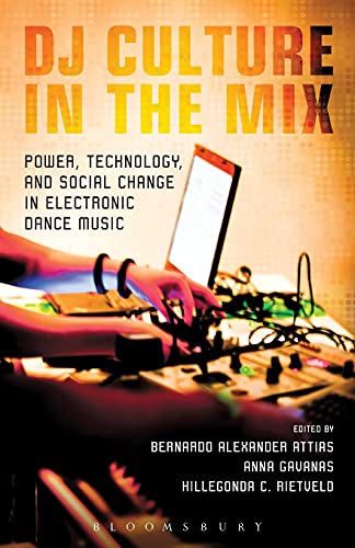 Stock image for DJ Culture in the Mix: Power, Technology, and Social Change in Electronic Dance Music for sale by HPB-Red