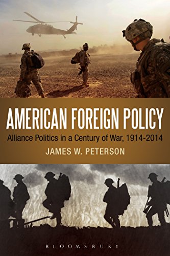 9781623560737: American Foreign Policy: Alliance Politics in a Century of War, 1914-2014