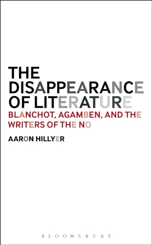 9781623561710: The Disappearance of Literature: Blanchot, Agamben, and the Writers of the No