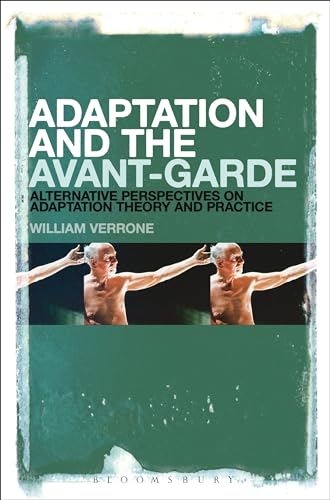 9781623562885: Adaptation and the Avant-Garde: Alternative Perspectives On Adaptation Theory And Practice