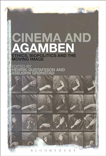 9781623564360: Cinema and Agamben: Ethics, Biopolitics and the Moving Image