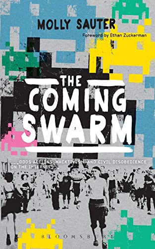 9781623564568: The Coming Swarm: DDoS Actions, Hacktivism, and Civil Disobedience on the Internet