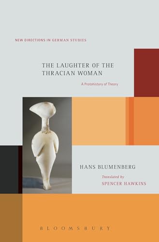 9781623564612: Laughter of the Thracian Woman: A Protohistory of Theory (New Directions in German Studies)