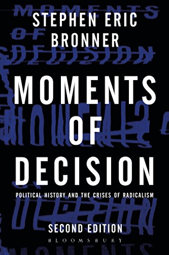 Imagen de archivo de Moments of Decision: Political History and the Crises of Radicalism a la venta por HALCYON BOOKS