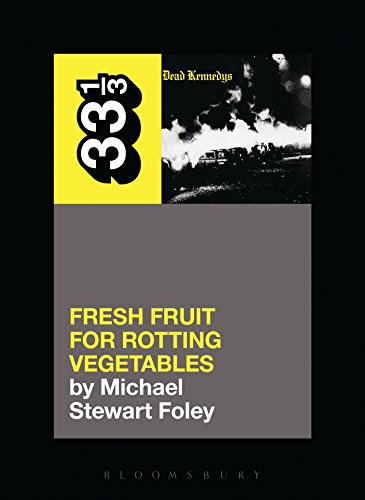 9781623567309: Dead Kennedys' Fresh Fruit for Rotting Vegetables (33 1/3)