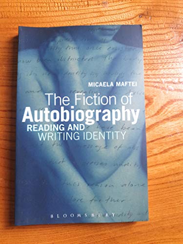 9781623568016: The Fiction of Autobiography: Reading and Writing Identity
