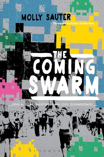 9781623568221: The Coming Swarm: DDOS Actions, Hacktivism, and Civil Disobedience on the Internet