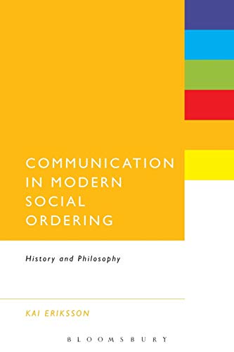 Beispielbild fr Communication in Modern Social Ordering: History And Philosophy zum Verkauf von Buchpark