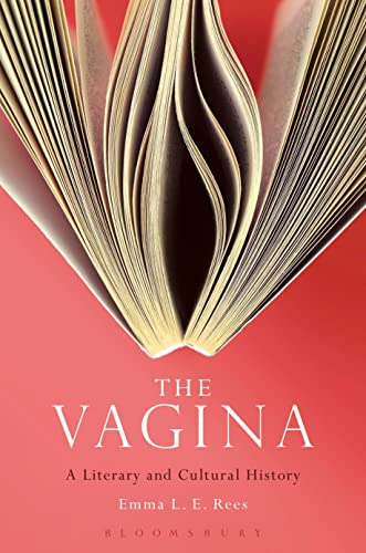 9781623568719: The Vagina: A Literary and Cultural History