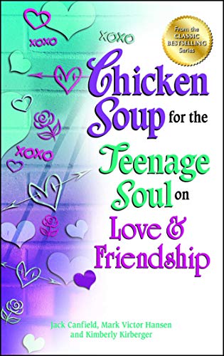 Stock image for Chicken Soup for the Teenage Soul on Love & Friendship for sale by ThriftBooks-Dallas