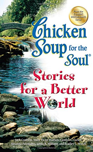 Beispielbild fr Chicken Soup for the Soul Stories for a Better World zum Verkauf von medimops