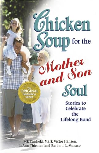 Imagen de archivo de Chicken Soup for the Mother and Son Soul: Stories to Celebrate the Lifelong Bond (Chicken Soup for the Soul (Paperback Health Communications)) a la venta por SecondSale