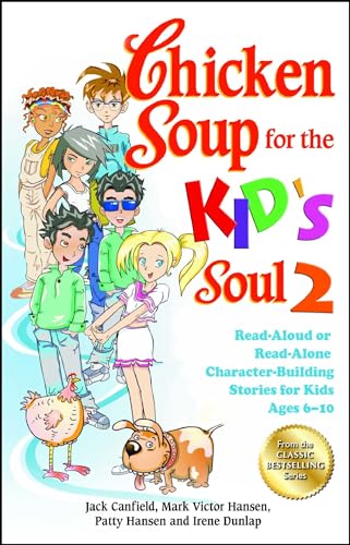 Beispielbild fr Chicken Soup for the Kid's Soul 2: Read-Aloud or Read-Alone Character-Building Stories for Kids Ages 6-10 (Chicken Soup for the Soul) zum Verkauf von WorldofBooks